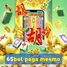 65bet paga mesmo