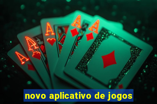 novo aplicativo de jogos