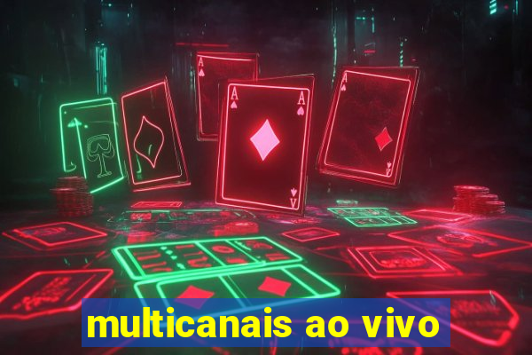 multicanais ao vivo