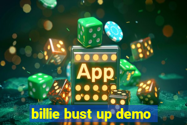 billie bust up demo