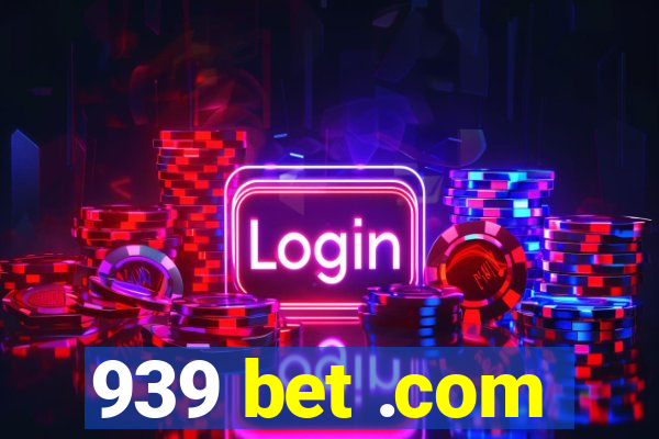 939 bet .com