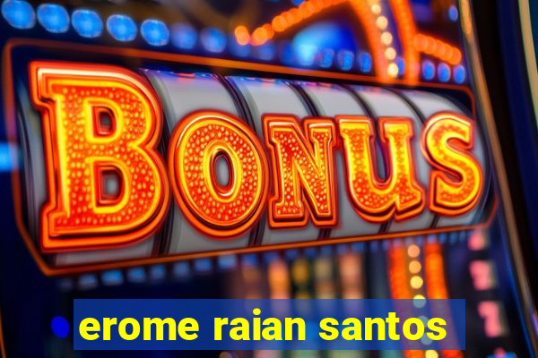 erome raian santos