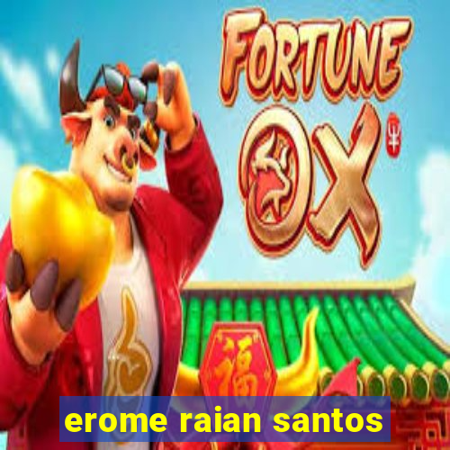 erome raian santos