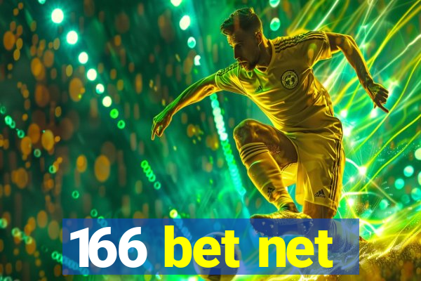 166 bet net