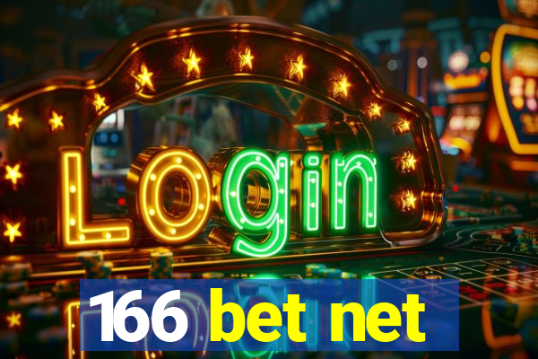 166 bet net