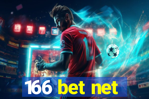 166 bet net