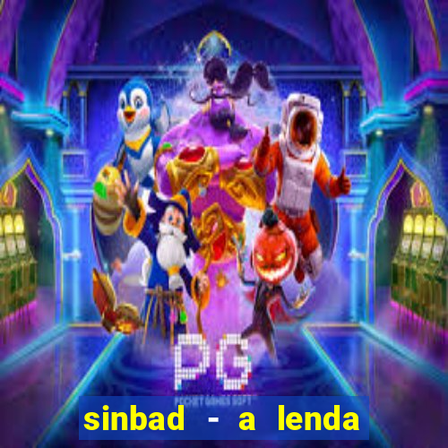 sinbad - a lenda dos sete mares dublado filme completo dublado download