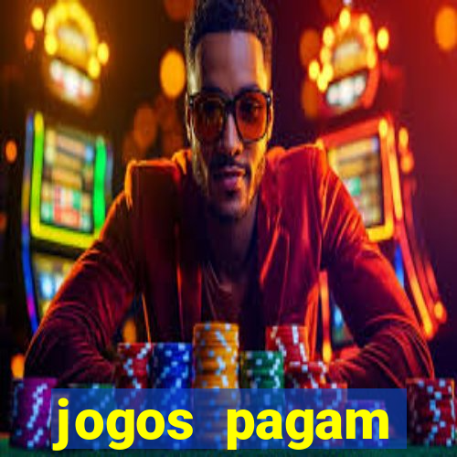 jogos pagam dinheiro de verdade