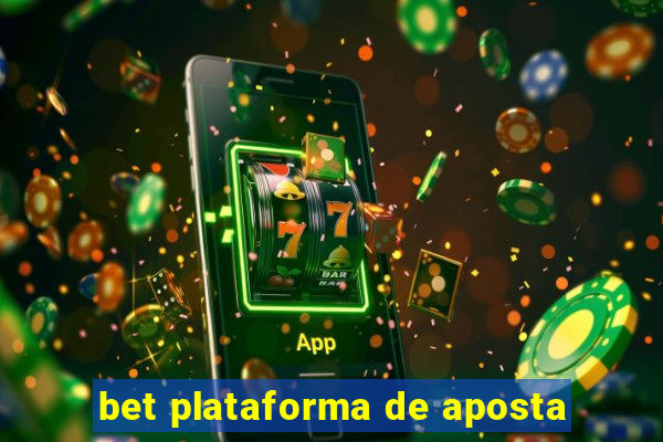 bet plataforma de aposta