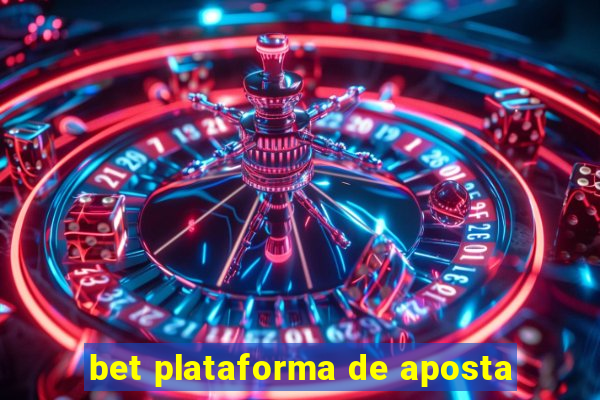 bet plataforma de aposta