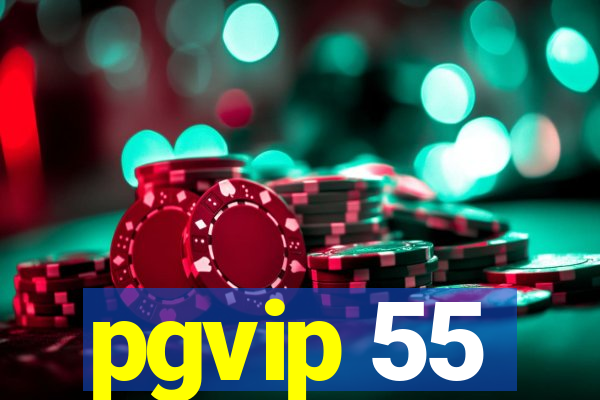 pgvip 55