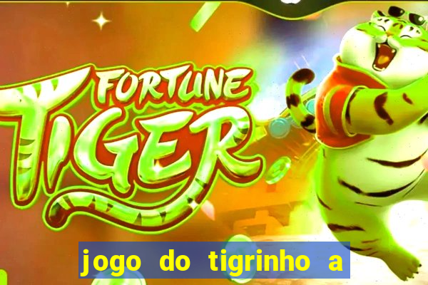 jogo do tigrinho a partir de r$ 1