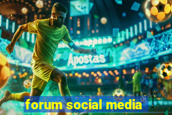 forum social media