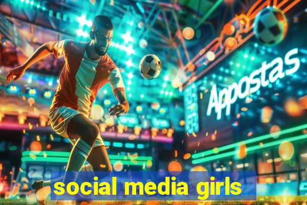 social media girls