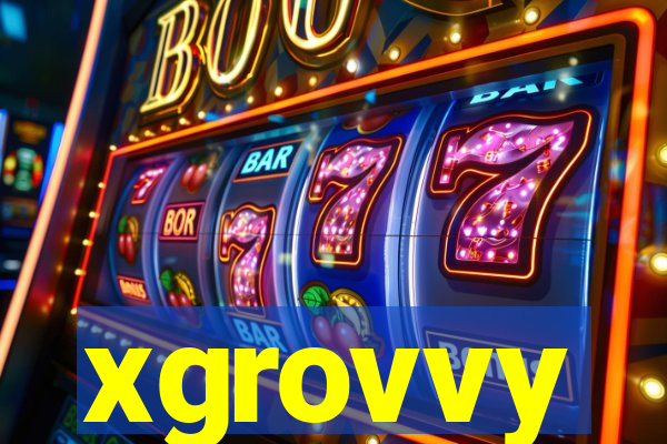 xgrovvy