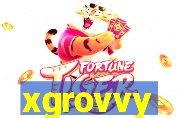 xgrovvy