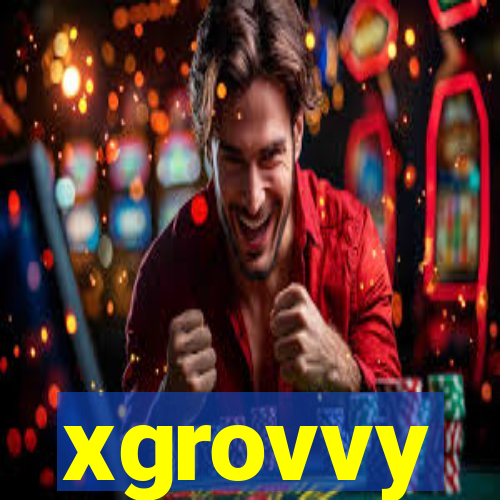 xgrovvy