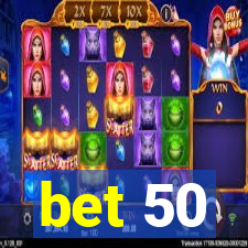 bet 50