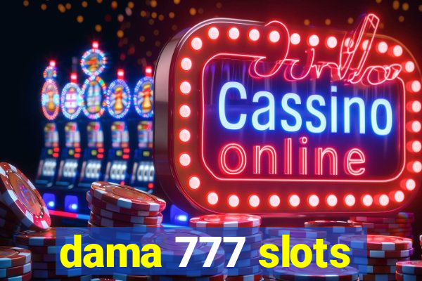 dama 777 slots