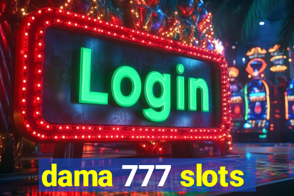 dama 777 slots