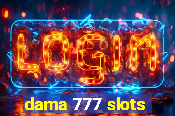 dama 777 slots