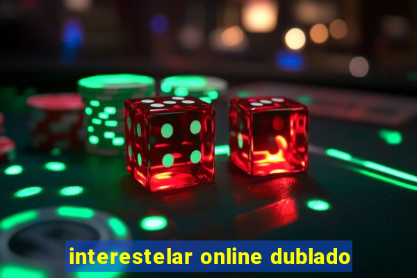 interestelar online dublado