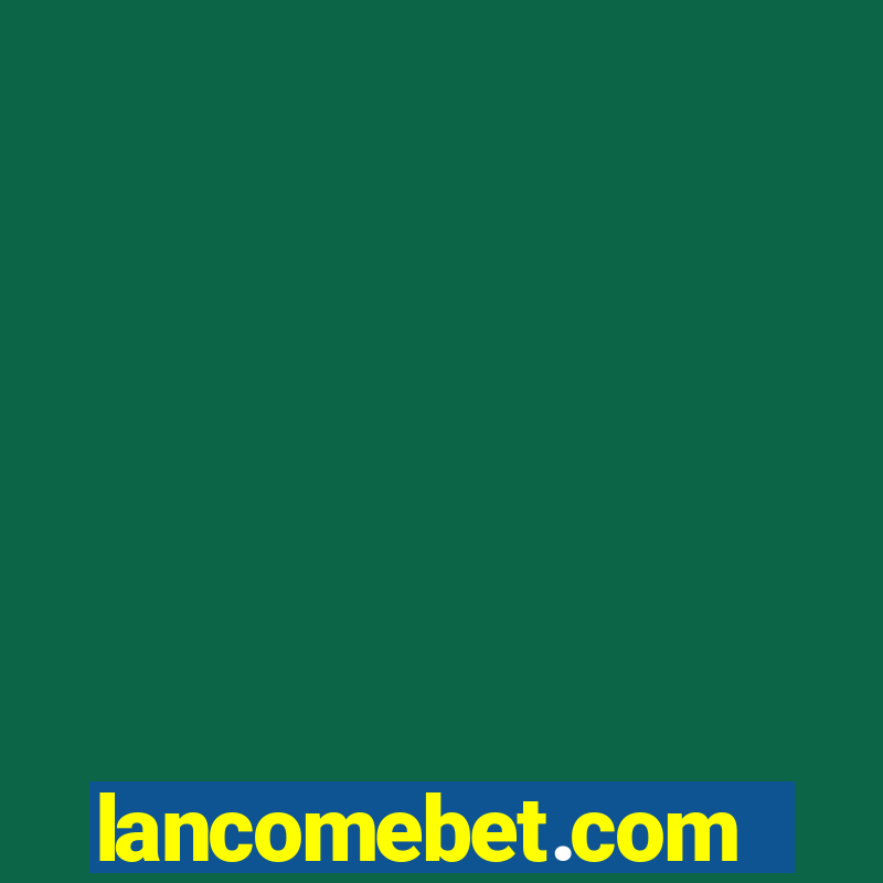 lancomebet.com