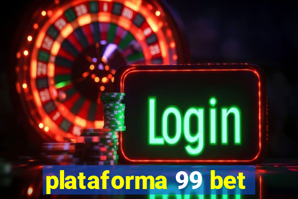 plataforma 99 bet