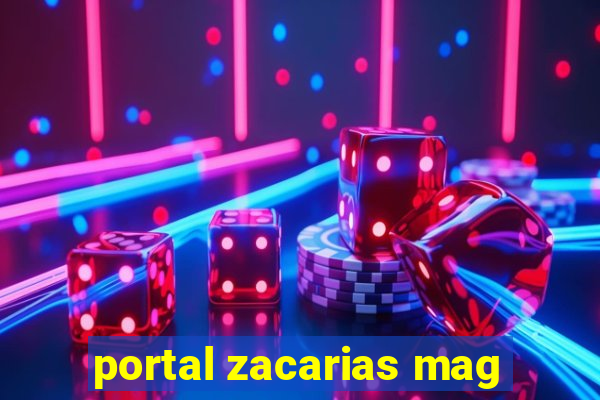 portal zacarias mag