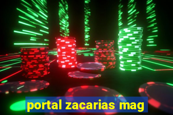 portal zacarias mag