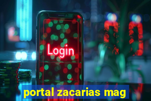 portal zacarias mag