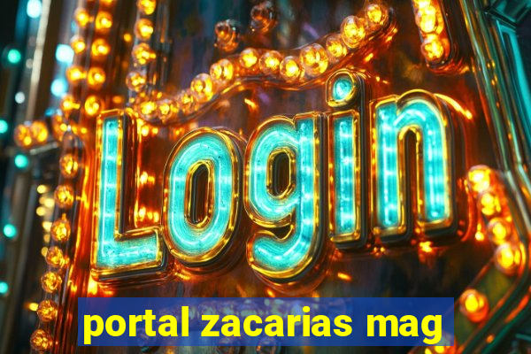 portal zacarias mag