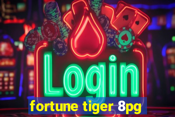 fortune tiger 8pg