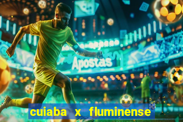 cuiaba x fluminense ao vivo