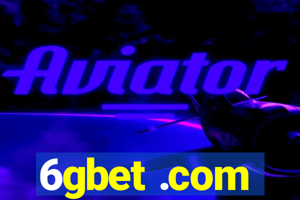 6gbet .com