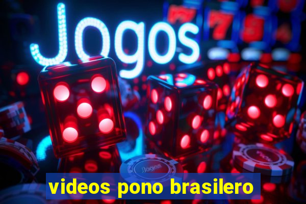 videos pono brasilero