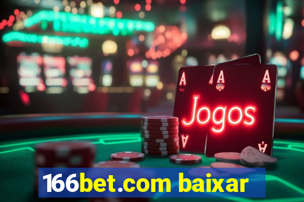 166bet.com baixar