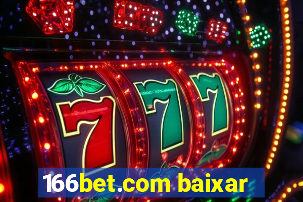 166bet.com baixar