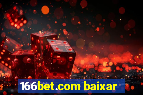 166bet.com baixar