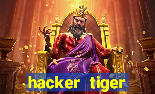 hacker tiger fortune gratis