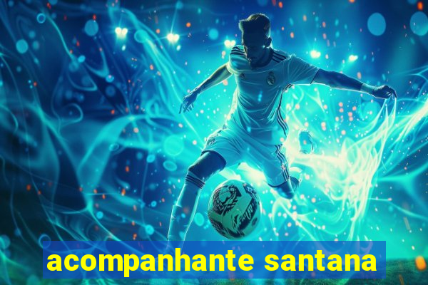 acompanhante santana