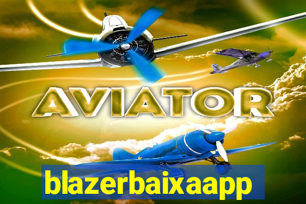 blazerbaixaapp