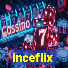 inceflix