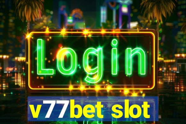 v77bet slot