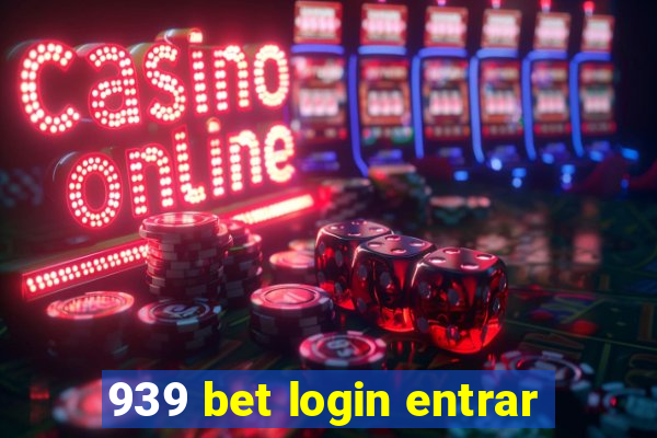 939 bet login entrar