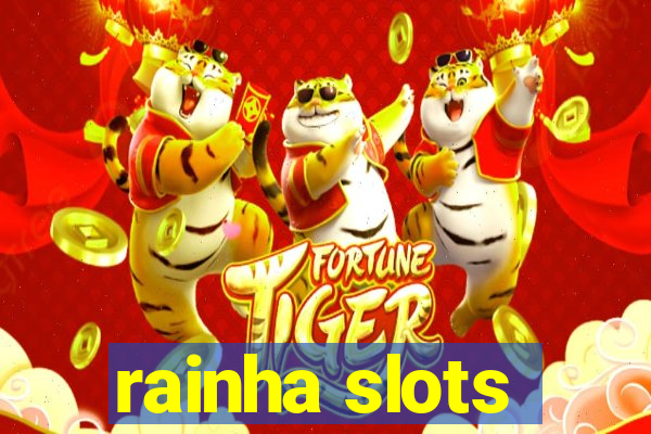 rainha slots