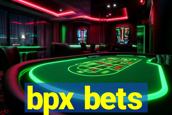 bpx bets