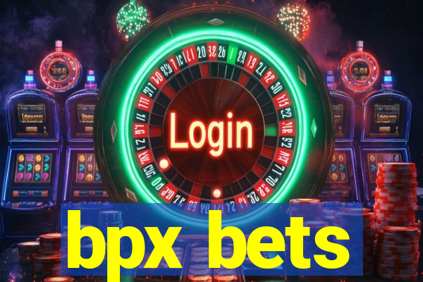 bpx bets