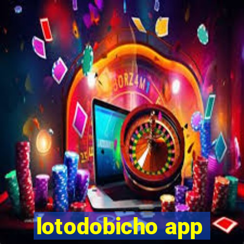 lotodobicho app