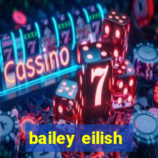 bailey eilish